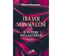 Tra voi non sia così. Il potere nella Chiesa