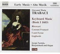 Giovanni Maria Trabaci – Oeuvres pour clavier, Livre 1 (1603) – CD – NAXOS