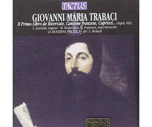 Trabaci Giovanni Maria : Primo Libro de Ricercate, Canzone Franzese, Gagliar