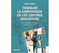 Trabajar La Convivencia En Los Centros Educativos - Uruñuela Nájera, Pedro Mª Uruñuela Nájera, Pedro Mª (Auteur)