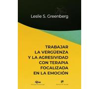 Trabajar la vergüenza y la agresividad con terapia focalizada en la emoción