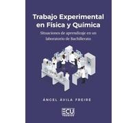 Trabajo experimental en Física y Química. Situaciones de aprendizaje en un laboratorio de Bachillerato