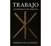 Trabajo: Instrumento de tortura