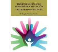 Trabajo Social Con Personas En Situación De Dependencia