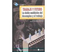 Trabajo Y Futuro Christin, Rodolphe, Godardm, Philippe Giuliani, Jean - Christophe, Legros, Bernard (Auteur)