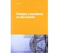 Trabajos Y Maniobras En Alta Tensión - Dufo, Lopez, Rodolfo, Bernal Agustin, Jose Luis, Yusta Loyo, Jose Maria, Pasamon Millan, Daniel Dufo, Lopez, Rodolfo, Bernal Agustin, Jose Luis, Yusta Loyo, Jose