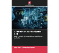 Trabalhar na Indústria 4.0: Medir o impacto da digitalização da indústria nas profissões