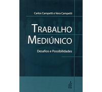 Trabalho Mediúnico. Desafios e Possibilidades (Em Portuguese do Brasil)