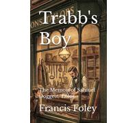 Trabb's Boy: The Memoir of Samuel Doggett, Tailor