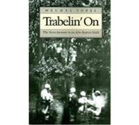 Trabelin' on, Contributions in Afro-American and African Studies Mechal Sobel (Auteur)