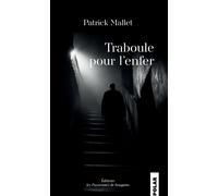Traboule pour l'enfer - Patrick Mallet - Passionnes De Bouquins - broché - Roman