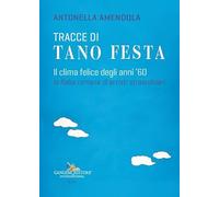 Tracce di Tano Festa. Il clima felice degli anni '60
