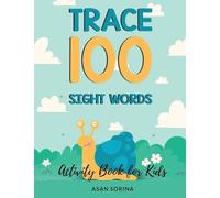 Trace 100 Sight Words; Activity Book for Kids, Ages 4 - 8 years