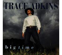 Adkins, Trace - Big Time [Import]