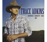 Trace Adkins - Songs About Me [Import]