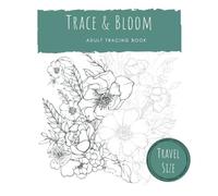 Trace and Bloom: Adult Tracing Book for Relaxation and Stress Relief