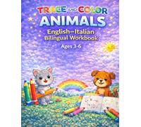 Trace and Color Animals - English & Italian: A fun bilingual tracing and coloring workbook for kids ages 3-6