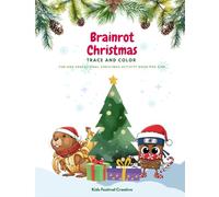 TRACE AND COLOR BRAINROT CHRISTMAS: Fun and Eductional Christmas Activity Book For Kids