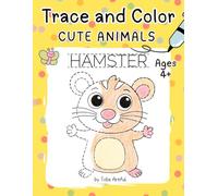 Trace and Color Cute Animals: With Letter Tracing Practice | Coloring Book and Drawing Pad for Kids Ages 4+ | Fun and Educational Art Activity