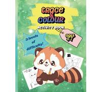 Trace and colour activity book: 3 Levels of Difficulty, size 8.5 x 11 inches