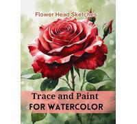 Trace and Paint for Watercolor: Flower Head Sketches