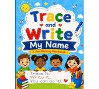 Trace and Write My Name: A Fun Writing Workbook