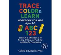 Trace, Color & Learn Easy ABC 123 Workbook for Kids Ages 3-5: Letters A-Z & Numbers 0-12 • Tracing, Writing, and Fun Coloring Activities for Preschoolers.