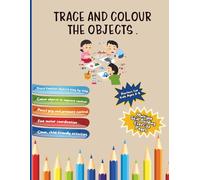 Trace & Color the Objects for kids (B&W): Ideal for children aged 3-8 years with writing challenges, Dysgraphia, Dyslexia, and ADHD