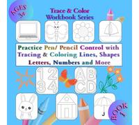 Trace & Color Workbook for Early Learners, Kindergarteners, Preschoolers, Kids of Ages 3+: Practice Pen/ Pencil control with Tracing & Coloring Lines, Shapes, Letters, Numbers and More ...