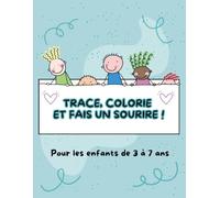 Trace, colorie et fais un sourire !, Learning and Fun in One Magical Book! Give your child hours of joy and creativity with this beautiful French ... for Kids! Perfect for preschoolers ages 4-7,