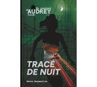 Tracé de nuit : Un contrat d'Audrey