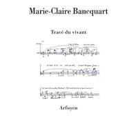Trace du vivant - Marie-Claire Bancquart - Arfuyen - broché - Poésie