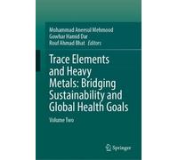 Trace Elements and Heavy Metals: Bridging Sustainability and Global Health Goals: Volume Two
