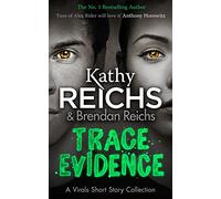 Trace Evidence: A Virals Short Story Collection