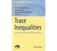 Trace Inequalities: For Matrices and Hilbert Space Operators