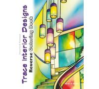 Trace Interior Designs Reverse Coloring Book: Home Interior Room Watercolor Art for Doodle and Pen & Ink Tracing