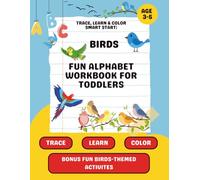 Trace, Learn and Color Smart Start: Birds: Fun Alphabet Workbook for Toddlers | ABC Writing Practice and Coloring Activities with Cute Birds and ... | Large Print 8.5*11 | Big Bold Coloring Book