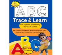 Trace & Learn: Fun Alphabet Handwriting Workbook for Kids: ABC Letter Tracing & Sight Words for Preschool, Pre-K & Kindergarten | Handwriting Practice for Ages 3-5