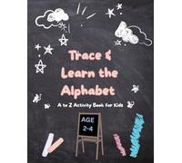 Trace & Learn the Alphabet: A to Z Activity Book for Kids