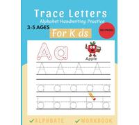 Trace Letters: Alphabet Handwriting Practice Workbook for Kids Ages 3-5 | Learn to Write Letters and Words with Fun Tracing Activities (110+ Pages): ... Writing Practice Book | Alphabet Tracing