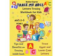 Trace My ABCs: A Toddlers Tracing Letters Activity Workbook for Kids, Preschool and Kindergarten to Learn to Trace Their ABCs (Ages 2-5)