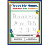 Trace My Name, Alphabet, and Numbers Workbook for Beatriz: Letter and Number Tracing with Arrow Guides and Start Dots