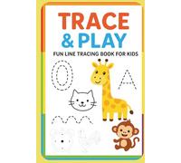 Trace & Play - Fun Line Tracing Book for Kids: Fun & Colorful Tracing Activities for Numbers, Letters, Animals, and Shapes