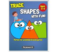 Trace the Shapes with Fun!: A Shape Tracing Workbook for Kids Ages 3-5 : Pencil Control