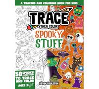 Trace Then Color: Spooky Stuff for Halloween: A Tracing and Coloring Book for Kids
