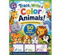 Trace, Write & Color Animals!: Animal Tracing and Coloring Workbook for Kids Ages 3-6 with Handwriting Practice, 50 Cute Animals, and Fun Early Learning Activities