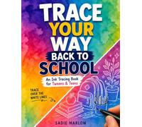 Trace Your Way Back to School: An Ink Tracing Book for Tweens and Teens. 30 Ink Tracing Designs for a Calm Start to the School Year