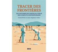 Tracer des frontières David Perier (Auteur), Jean-Baptiste Veber (Auteur)