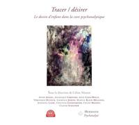 Tracer-désirer Le dessin d'enfant dans la cure psychanalytique - Céline Masson - Hermann - broché - Essai
