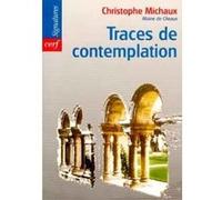 Traces de contemplation Christophe Michaux (Auteur)